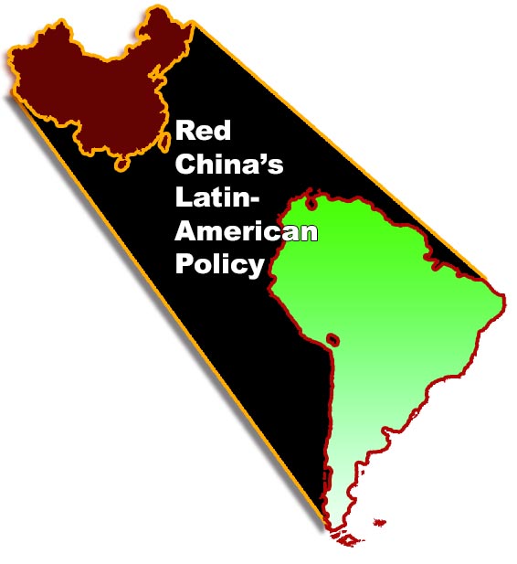 Red China’s Latin-American Policy